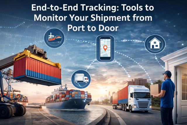 End-to-End Tracking: Tools to Monitor Your Shipment from Port to Door