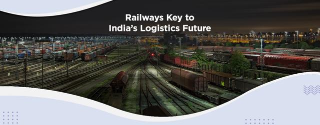 Railways Key to India’s Logistics Future